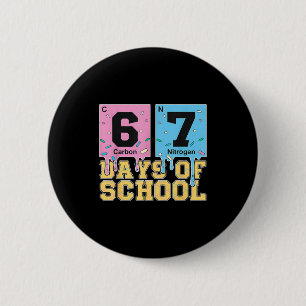 67 Days Of School Funny 6 7 Teacher Science Period 6 Cm Round Badge