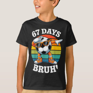 67 Days Of School Funny Bruh Teacher Kids Dabbing T-Shirt