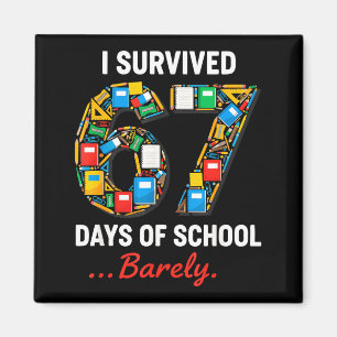 67 Days Of School Funny I Survived Six Seven Meme  Magnet