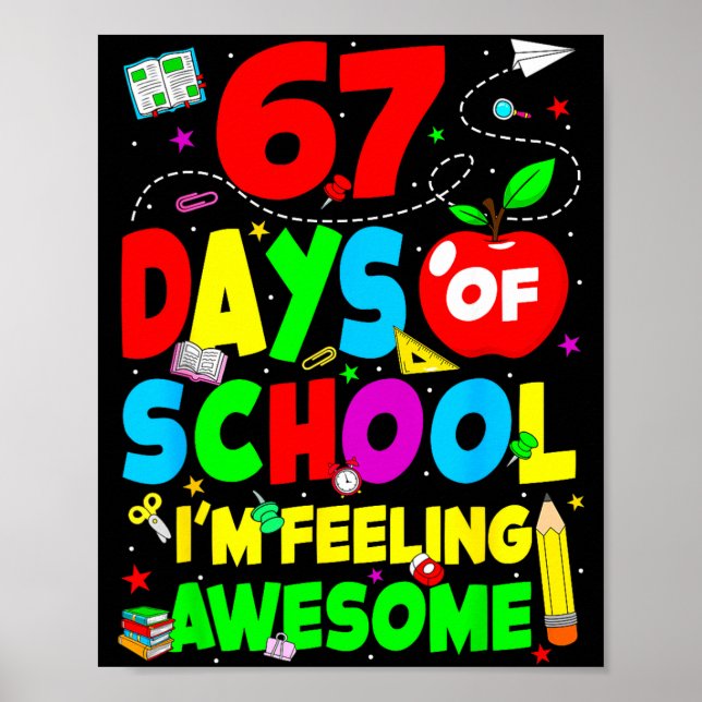 67 Days Of School I’m Feeling Awesome 100 Days Of  Poster (Front)