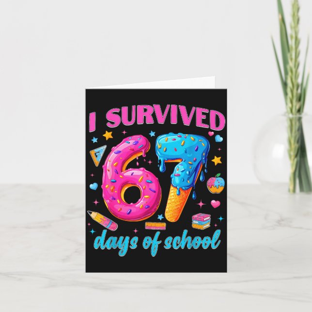 67 Days Of School I Survived Teachers Students 100 Card (Front)