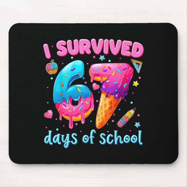 67 Days Of School I Survived Teachers Students 100 Mouse Pad (Front)