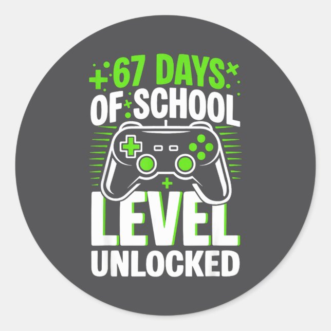 67 Days Of School Level Unlocked 67 Meme Gamer  Classic Round Sticker (Front)
