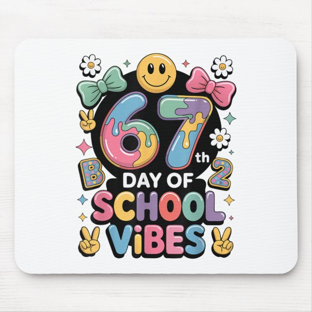 67 Days Of School Meme100th Day Of School Vibes Pi Mouse Pad (Front)