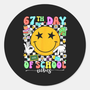 67 Days Of School Meme 100th Day Of School Vibes S Classic Round Sticker