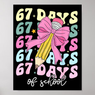 67 Days Of School Pencil Coquette Bow 67th Day Of  Poster