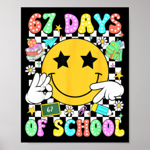 67 Days Of School Six Seven 67 Days Smarter Teache Poster