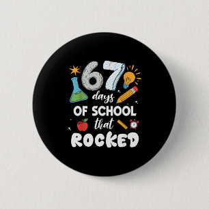 67 Days Of School That Rocked  6 Cm Round Badge