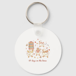 67 Days On The Loose Funny Goose 67 Meme For Teach Key Ring