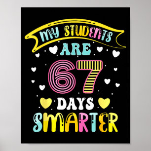 67 Days Smarter 67 Days Of School 6 7 Meme Teacher Poster