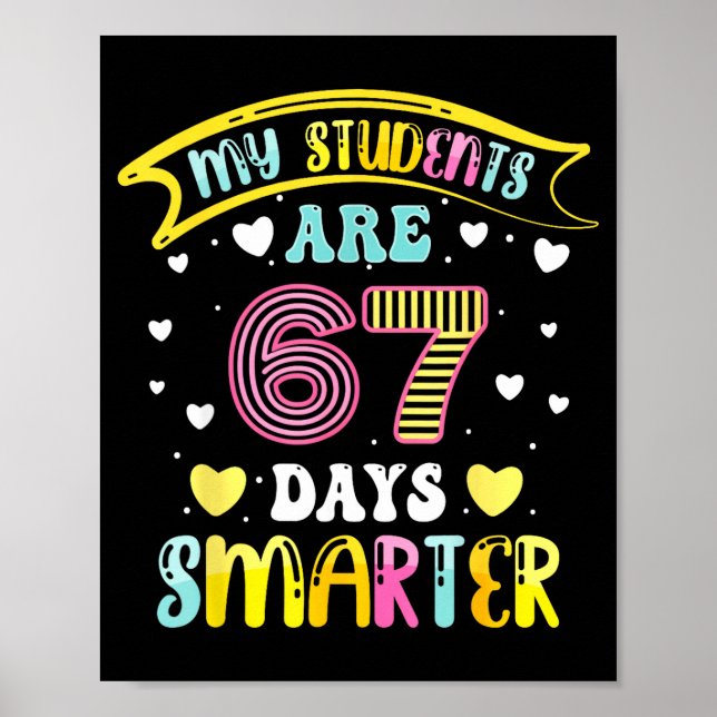 67 Days Smarter 67 Days Of School 6 7 Meme Teacher Poster (Front)