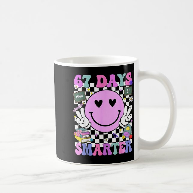 67 Days Smarter 67th Day Of School 6 7 Meme Teache Coffee Mug (Right)