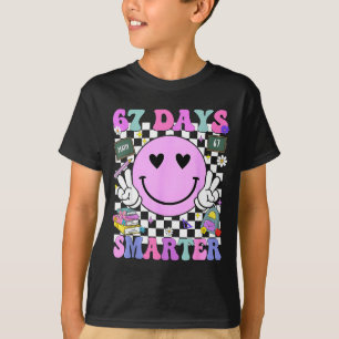 67 Days Smarter 67th Day Of School 6 7 Meme Teache T-Shirt
