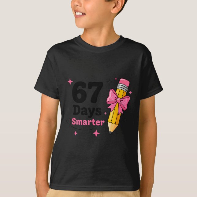 67 Days Smarter Bow Kids Teachers 67 Meme Humor Fu T-Shirt (Front)