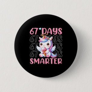 67 Days Smarter Cute Unicorn 67th Day School Girls 6 Cm Round Badge