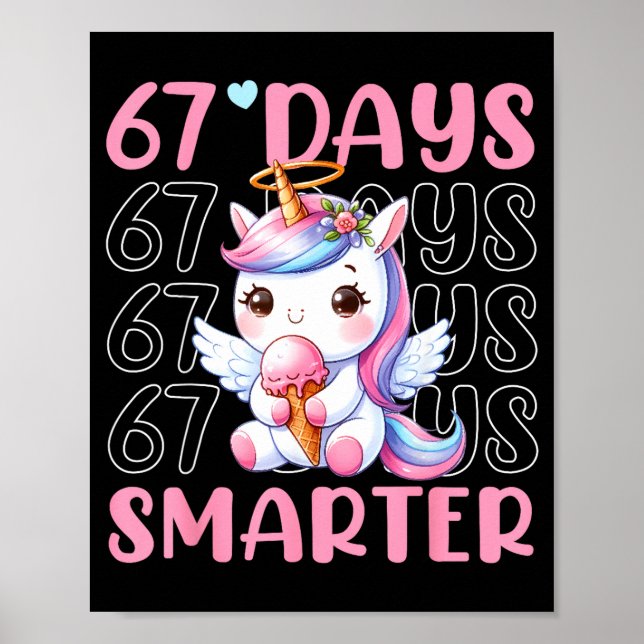 67 Days Smarter Cute Unicorn 67th Day School Girls Poster (Front)
