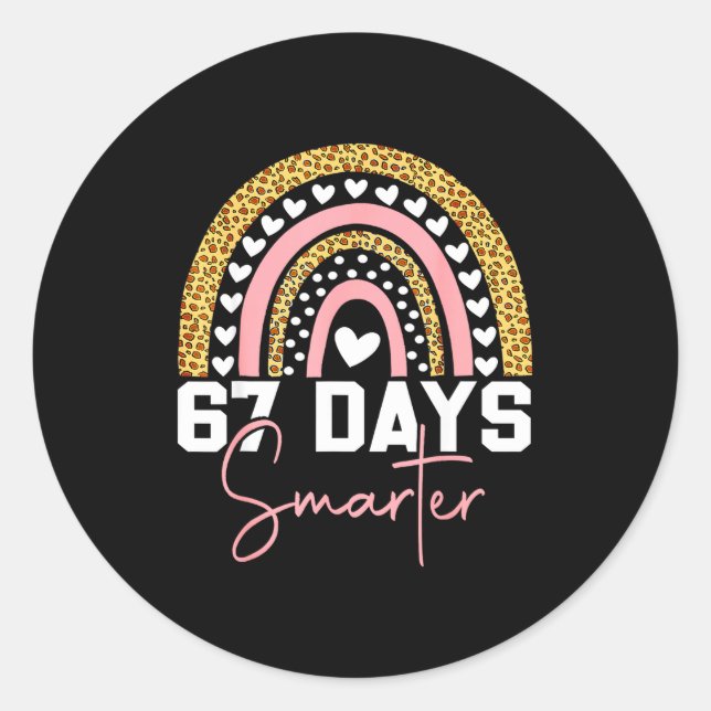 67 Days Smarter Days Of School Survived Rainbow Le Classic Round Sticker (Front)