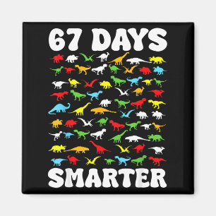 67 Days Smarter Dinosaur Kids 100 Days Of School 6 Magnet