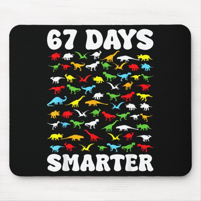 67 Days Smarter Dinosaur Kids 100 Days Of School 6 Mouse Pad (Front)