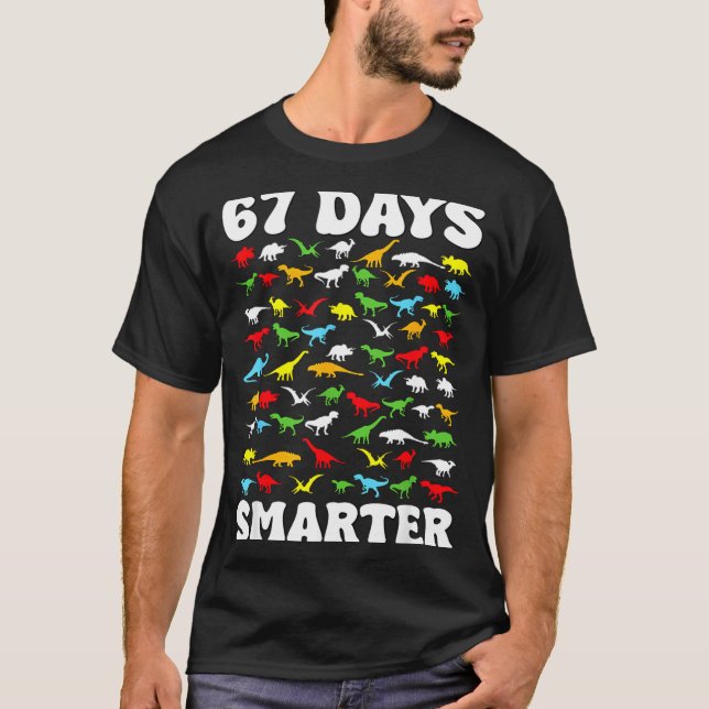 67 Days Smarter Dinosaur Kids 100 Days Of School 6 T-Shirt (Front)