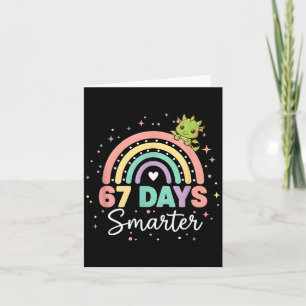 67 Days Smarter Funny Dragon Rainbow Kids 67 Meme  Card
