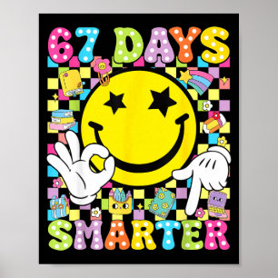 67 Days Smarter Funny Six Seven 67 Meme Teacher St Poster