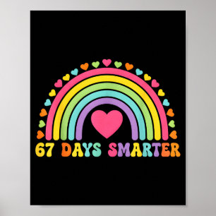 67 Days Smarter Rainbow Heart Design For Teacher S Poster