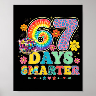67 Days Smarter Tie Dye Girls Student Teacher 67 M Poster