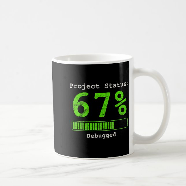 67 Debugging Geek Six Seven 67 Project Status Funn Coffee Mug (Right)