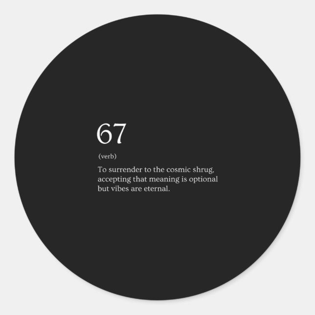 67 Definition Meme  Classic Round Sticker (Front)