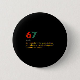 67 Definition Meme Number 67 Is The New 42 Six Sev 6 Cm Round Badge