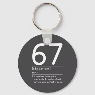 67 Definition The Meaning Of 67 Meme Funny Six Sev Key Ring