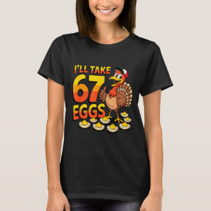 67 Deviled Eggs Lovers Thanksgiving Turkey 67 Funn T-Shirt
