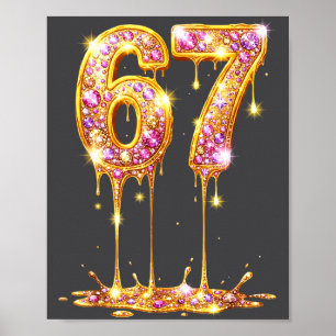 67 Drip Gold Diamond Six Seven Meme 6-7 Dripng 6 7 Poster