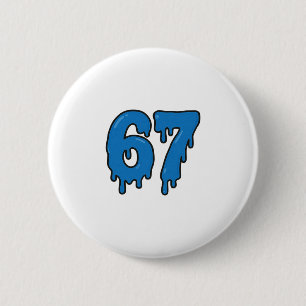 67 Drip Melt Six Seven Meme Alpha Gen Slang Funny  6 Cm Round Badge