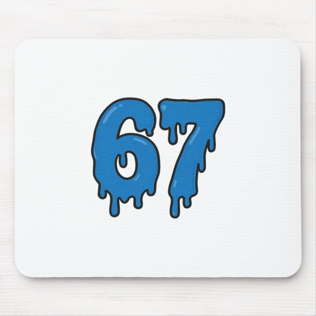 67 Drip Melt Six Seven Meme Alpha Gen Slang Funny  Mouse Pad (Front)
