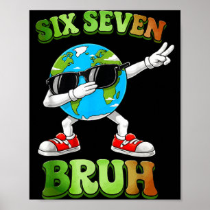 67 earth day bruh 2026 teacher boys kids dabbing poster
