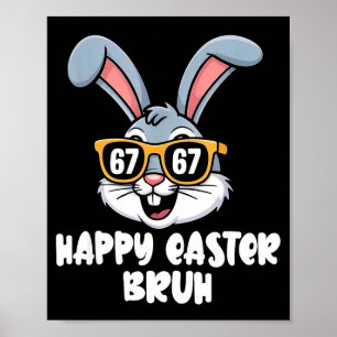 67 easter bunny funny 6 7 easter bruh 67 boys 67 poster