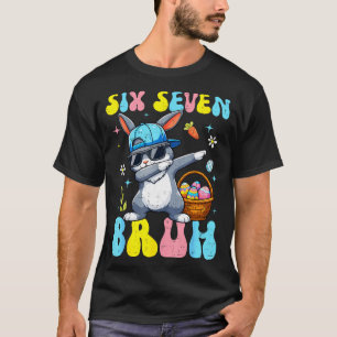 67 Easter Day Rabbit Six Seven Bruh Dabbing Bunny T-Shirt