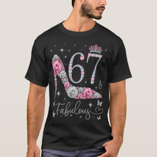 67 & Fabulous, 67 Years Old and Fabulous, 67th Bir T-Shirt