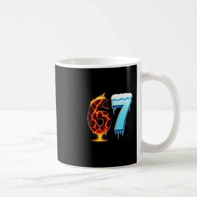 67 Fire Ice Number Six Seven Meme 67 Alpha Slang  Coffee Mug (Right)