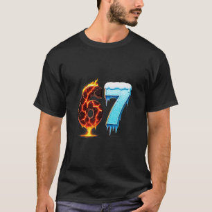 67 Fire Ice Number Six Seven Meme 67 Alpha Slang T-Shirt