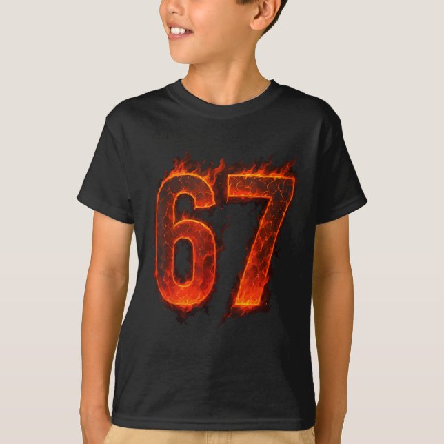 67 Flame Number Six Seven Meme 67 Kid _1  T-Shirt (Front)