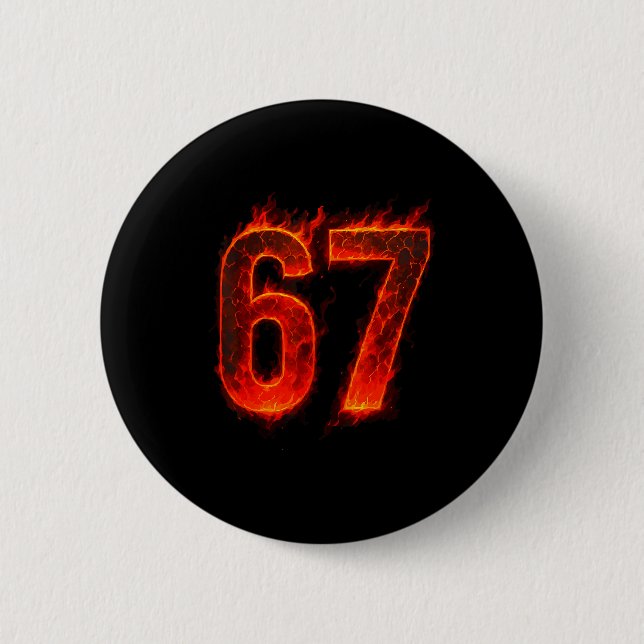 67 Flame Number Six Seven Meme 67 Kid  6 Cm Round Badge (Front)