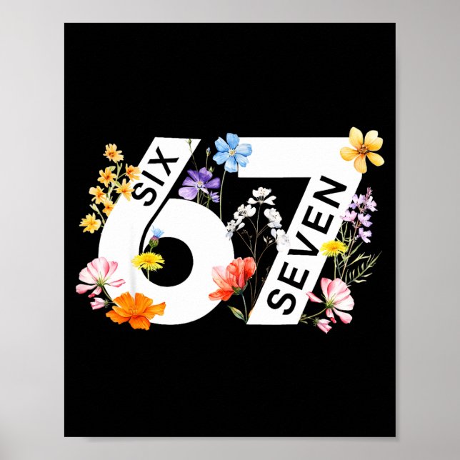 67 Floral Flower Gen 67th Birthday Number 67  Poster (Front)