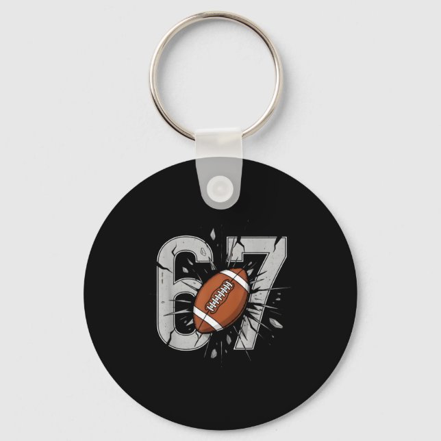 67 Football Six Seven 6 7 Meme Playful Fball Fans  Key Ring (Front)