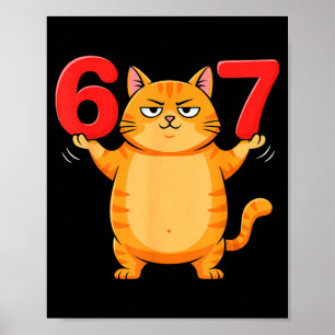 67 Funny Cat Six Seven Meme Gen Z Alpha Humor Anim Poster