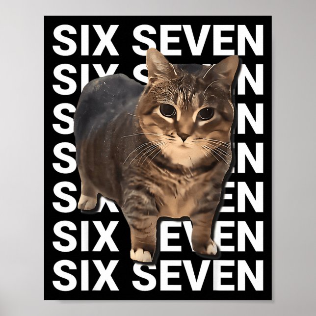 67 Funny Cat Six Seven Meme Gen Z Alpha Humor Anim Poster (Front)