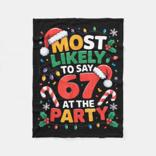 67 Funny Christmas Meme Most Likely To Say 67 At T Fleece Blanket