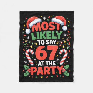 67 Funny Christmas Meme Most Likely To Say 67 At T Fleece Blanket